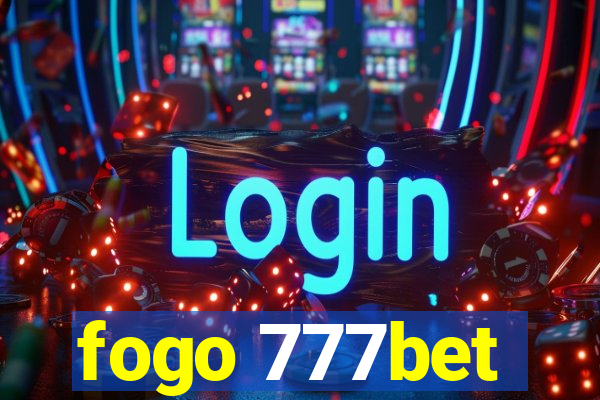 fogo 777bet